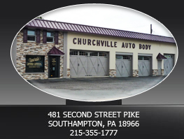 Churchville Auto Body- 481 Second Street Pike - Southampton, PA 18966 - 215-355-1777